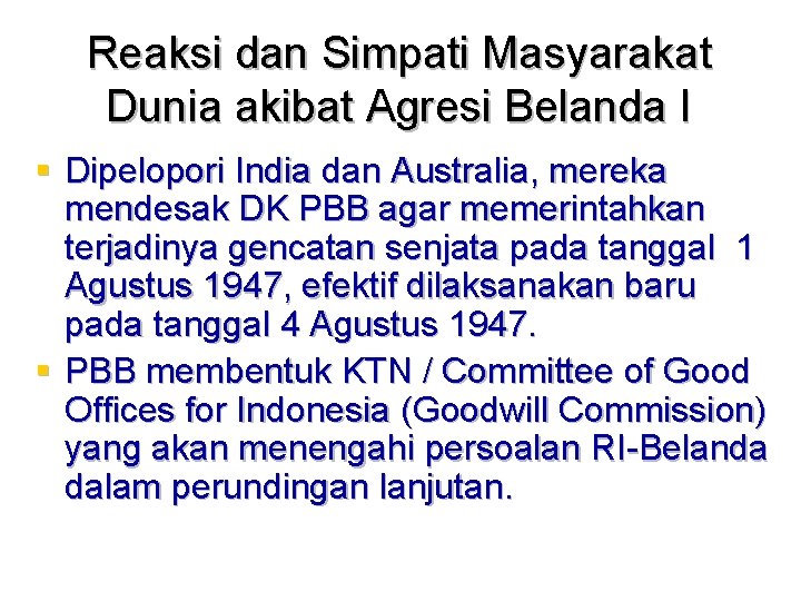 Reaksi dan Simpati Masyarakat Dunia akibat Agresi Belanda I § Dipelopori India dan Australia,