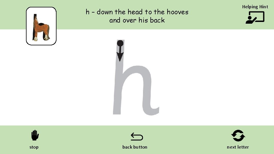h – down the head to the hooves and over his back stop back