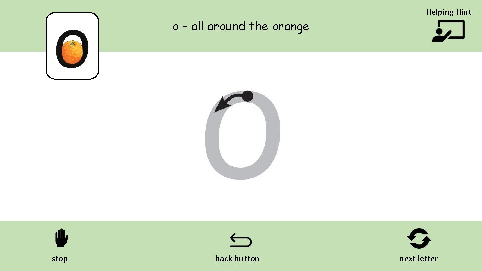 o – all around the orange stop back button Helping Hint next letter 
