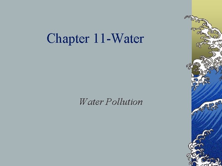 Chapter 11 -Water Pollution 