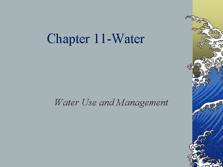 Chapter 11 -Water Use and Management 