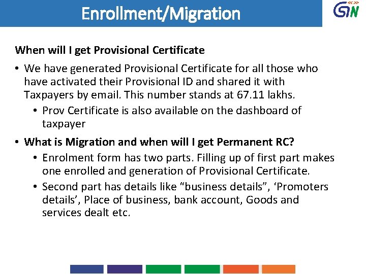 Enrollment/Migration When will I get Provisional Certificate • We have generated Provisional Certificate for