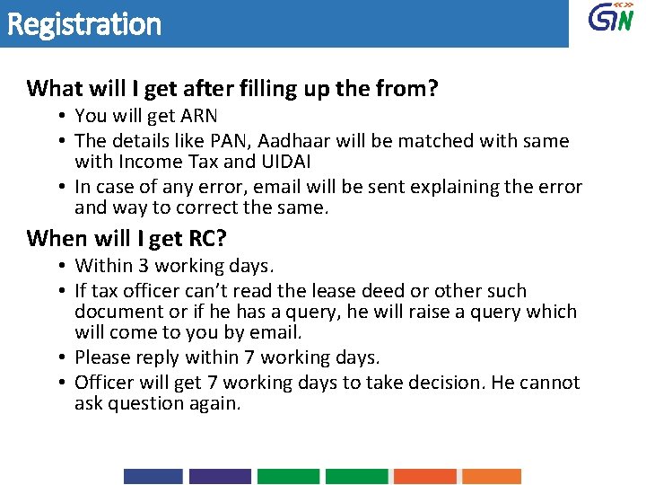 Registration What will I get after filling up the from? • You will get