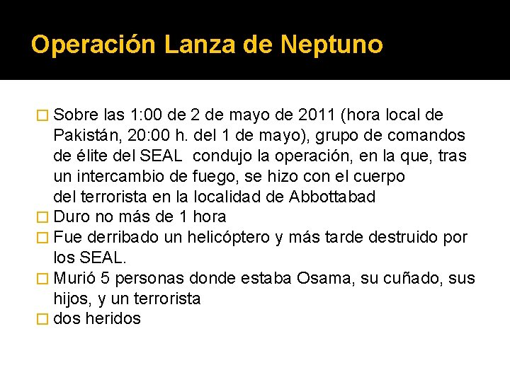 Operación Lanza de Neptuno � Sobre las 1: 00 de 2 de mayo de