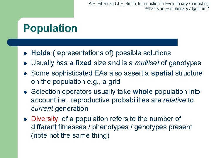 A. E. Eiben and J. E. Smith, Introduction to Evolutionary Computing What is an