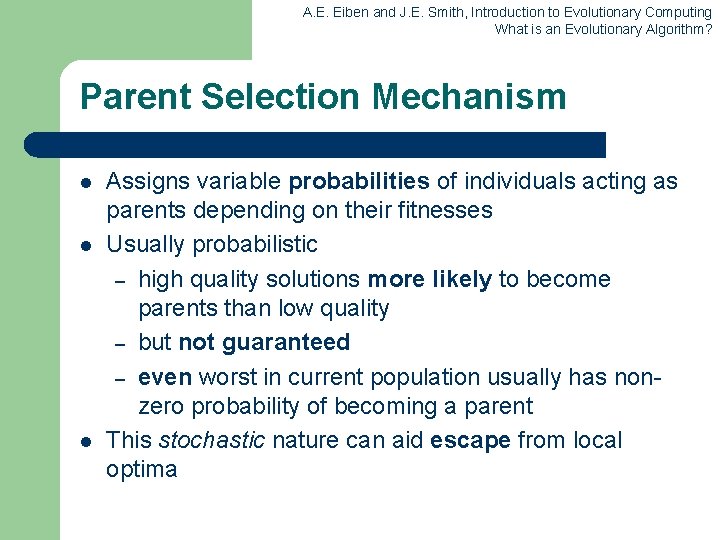 A. E. Eiben and J. E. Smith, Introduction to Evolutionary Computing What is an