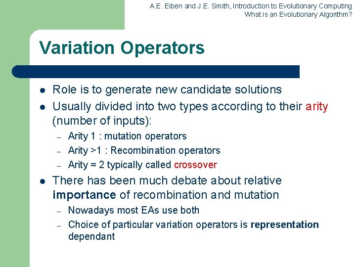 A. E. Eiben and J. E. Smith, Introduction to Evolutionary Computing What is an