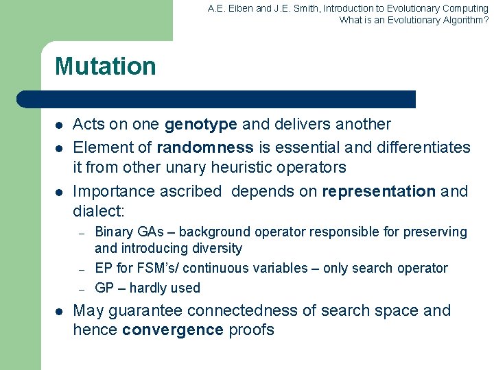 A. E. Eiben and J. E. Smith, Introduction to Evolutionary Computing What is an