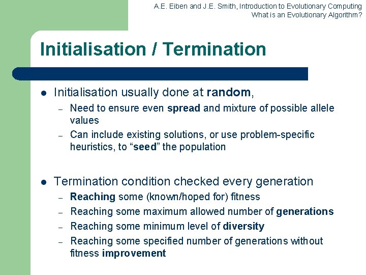A. E. Eiben and J. E. Smith, Introduction to Evolutionary Computing What is an