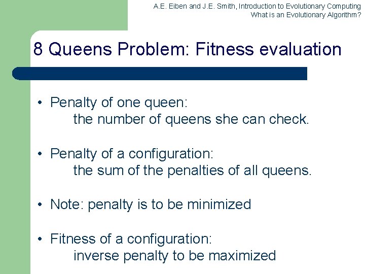 A. E. Eiben and J. E. Smith, Introduction to Evolutionary Computing What is an