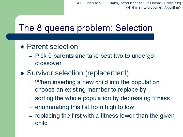 A. E. Eiben and J. E. Smith, Introduction to Evolutionary Computing What is an