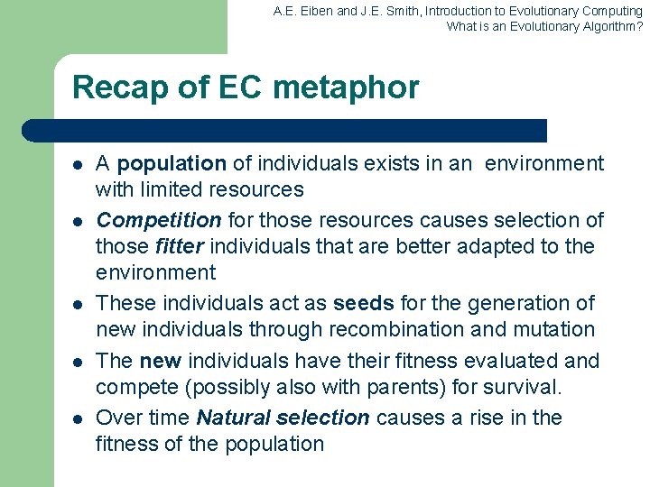 A. E. Eiben and J. E. Smith, Introduction to Evolutionary Computing What is an