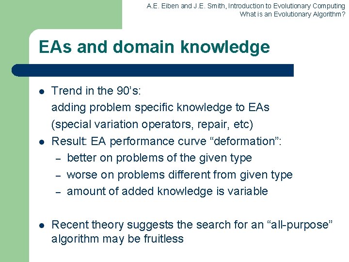 A. E. Eiben and J. E. Smith, Introduction to Evolutionary Computing What is an