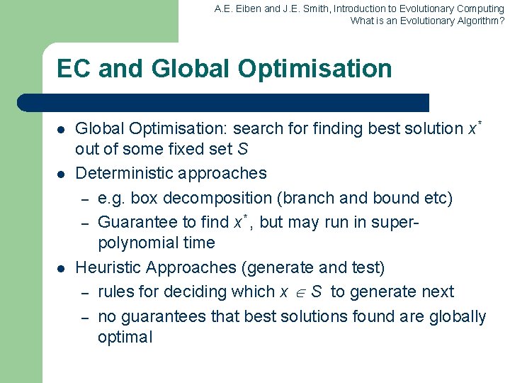 A. E. Eiben and J. E. Smith, Introduction to Evolutionary Computing What is an