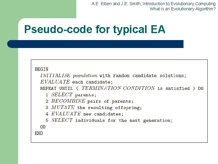 A. E. Eiben and J. E. Smith, Introduction to Evolutionary Computing What is an