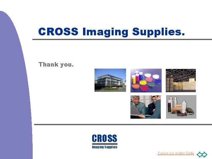 CROSS Imaging Supplies. Thank you. CROSS Imaging Supplies Zurück zur ersten Seite 