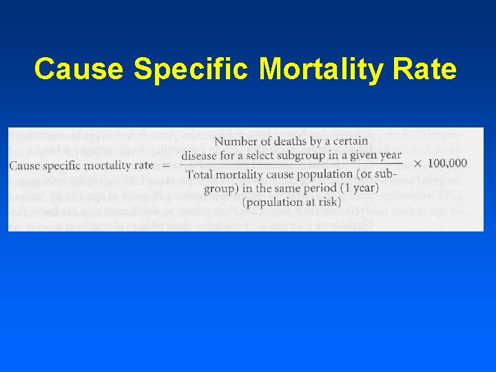 Cause Specific Mortality Rate 