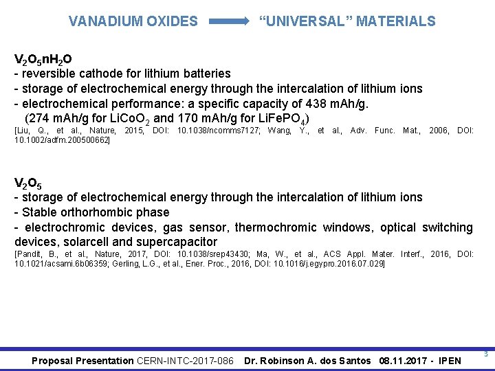 VANADIUM OXIDES “UNIVERSAL” MATERIALS V 2 O 5 n. H 2 O - reversible