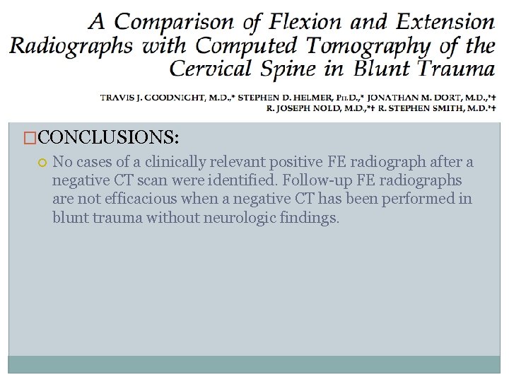 �CONCLUSIONS: No cases of a clinically relevant positive FE radiograph after a negative CT