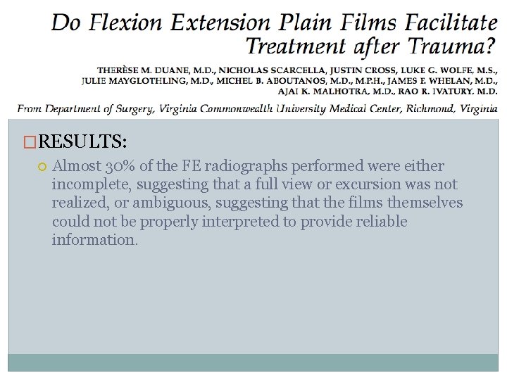 �RESULTS: Almost 30% of the FE radiographs performed were either incomplete, suggesting that a