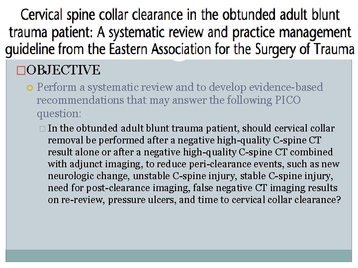 �OBJECTIVE Perform a systematic review and to develop evidence-based recommendations that may answer the