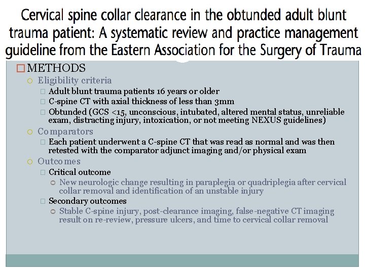 � METHODS Eligibility criteria Adult blunt trauma patients 16 years or older � C-spine