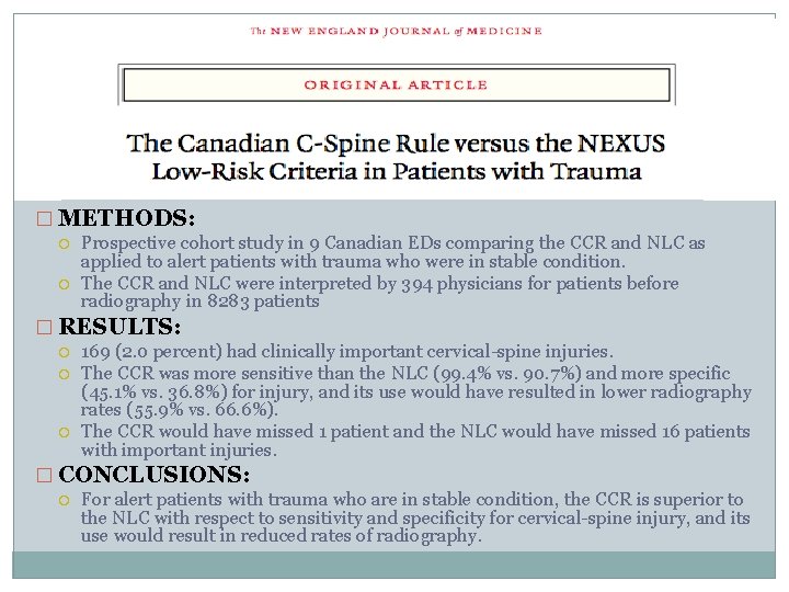 � METHODS: Prospective cohort study in 9 Canadian EDs comparing the CCR and NLC