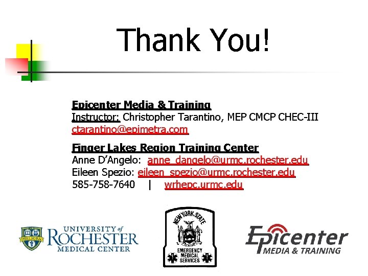 Thank You! Epicenter Media & Training Instructor: Christopher Tarantino, MEP CMCP CHEC-III ctarantino@epimetra. com