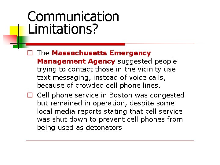 Communication Limitations? The Massachusetts Emergency Management Agency suggested people trying to contact those in