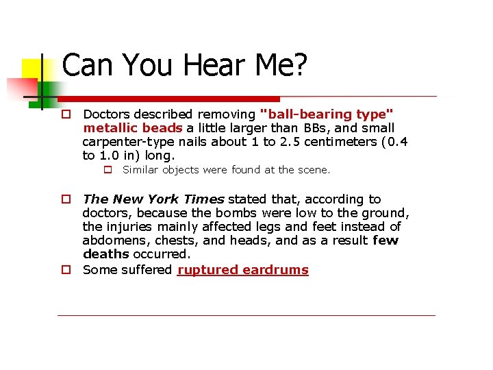 Can You Hear Me? Doctors described removing "ball-bearing type" metallic beads a little larger