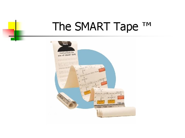 The SMART Tape ™ 