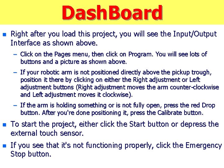 Dash. Board n Right after you load this project, you will see the Input/Output