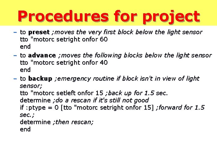 Procedures for project – to preset ; moves the very first block below the