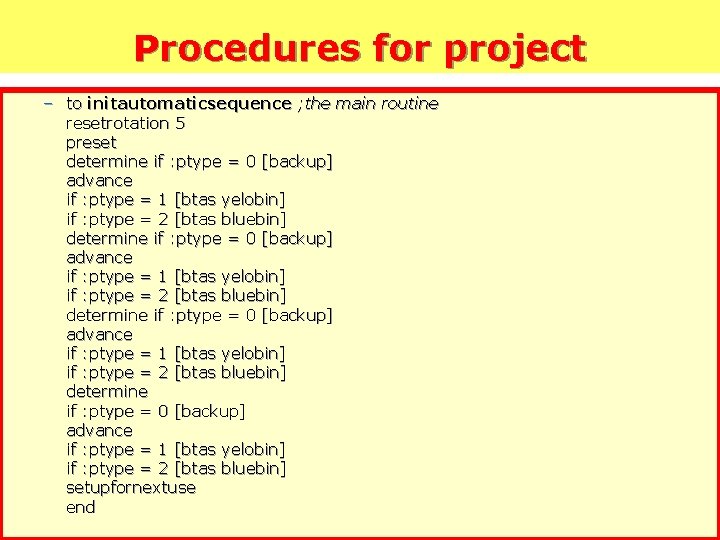 Procedures for project – to initautomaticsequence ; the main routine resetrotation 5 preset determine