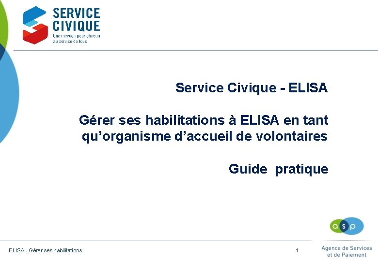 Service Civique - ELISA Gérer ses habilitations à ELISA en tant qu’organisme d’accueil de