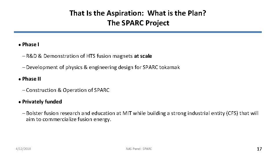 That Is the Aspiration: What is the Plan? The SPARC Project ● Phase I