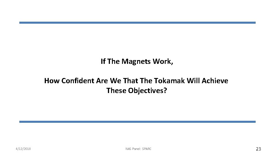 If The Magnets Work, How Confident Are We That The Tokamak Will Achieve These