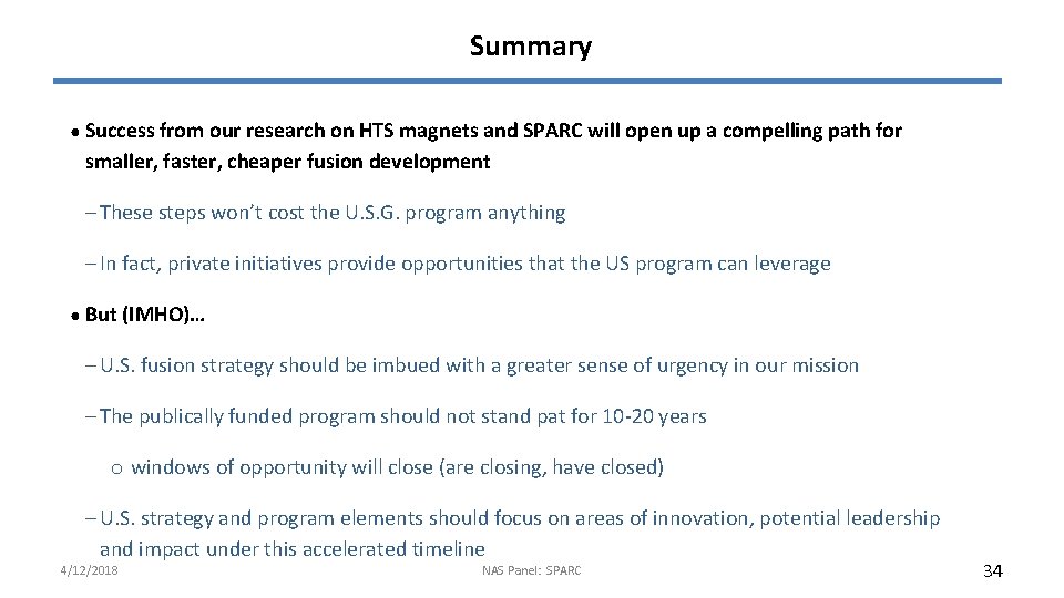 Summary ● Success from our research on HTS magnets and SPARC will open up