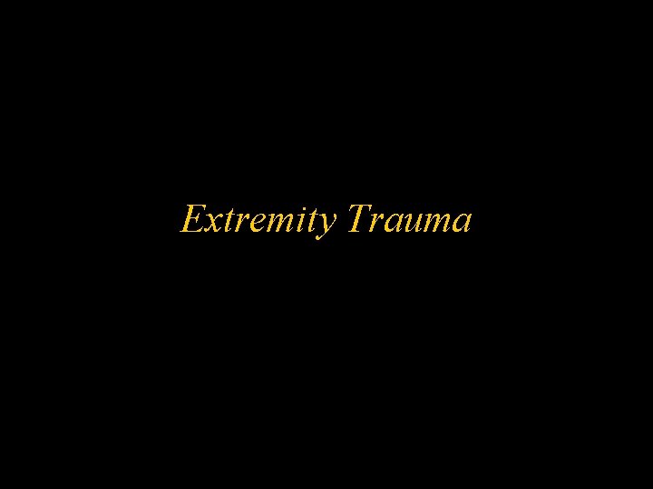 Extremity Trauma 