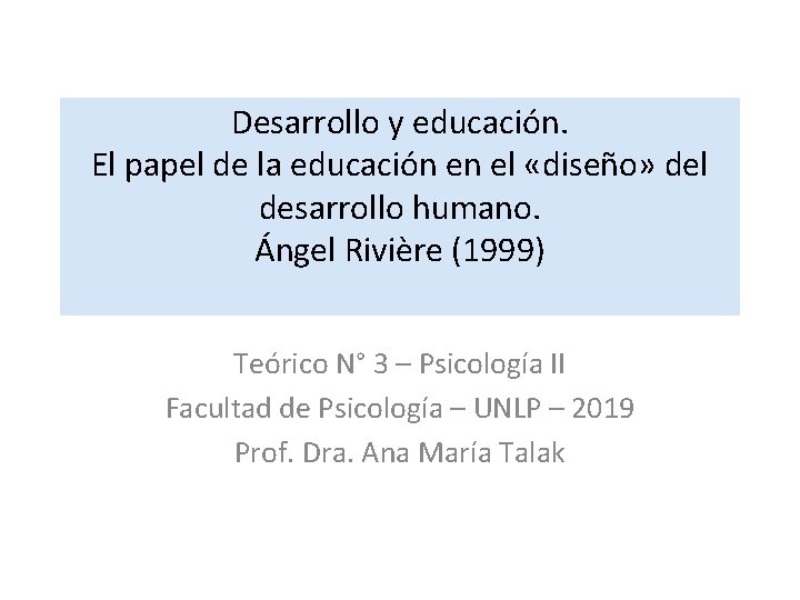 Desarrollo y educación. El papel de la educación en el «diseño» del desarrollo humano.