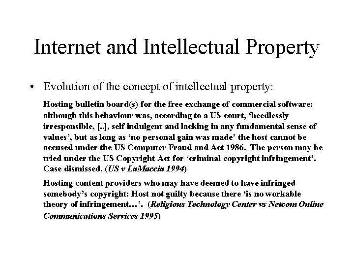 Internet and Intellectual Property • Evolution of the concept of intellectual property: Hosting bulletin