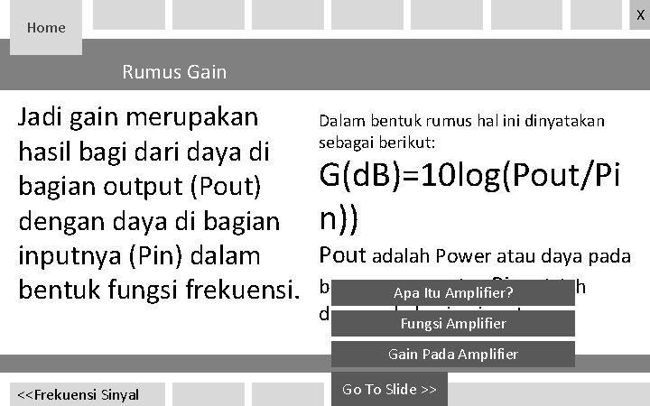 X Home Rumus Gain Jadi gain merupakan Dalam bentuk rumus hal ini dinyatakan sebagai