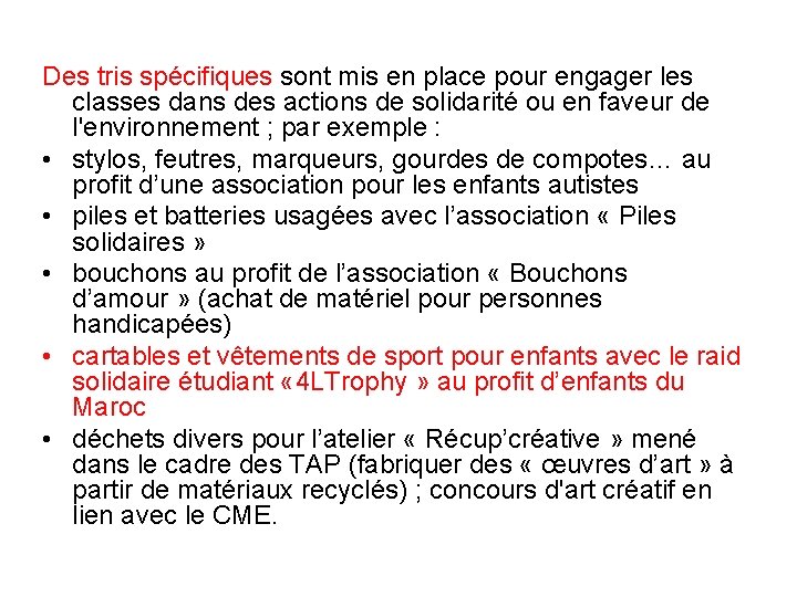 Des tris spécifiques sont mis en place pour engager les classes dans des actions