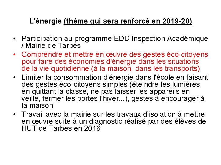 L’énergie (thème qui sera renforcé en 2019 -20) • Participation au programme EDD Inspection