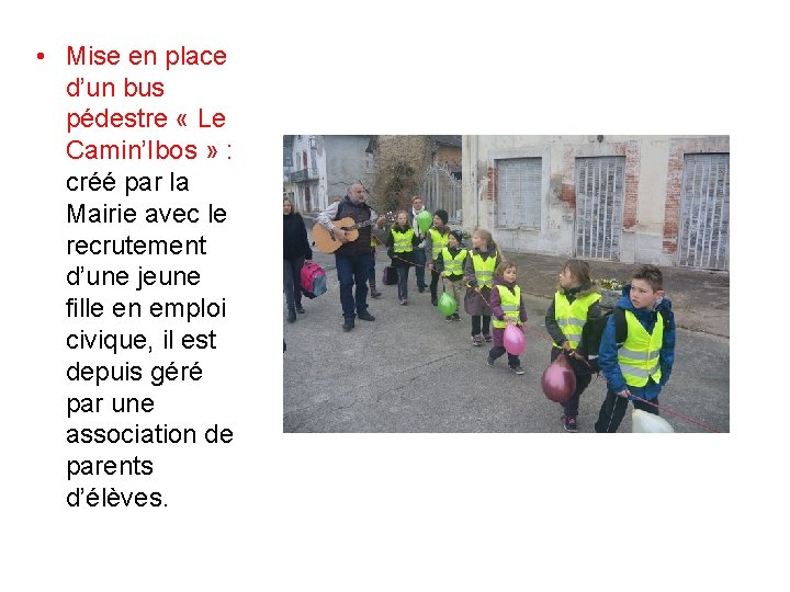  • Mise en place d’un bus pédestre « Le Camin’Ibos » : créé