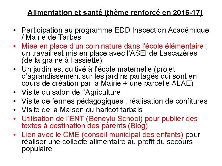 Alimentation et santé (thème renforcé en 2016 -17) • Participation au programme EDD Inspection