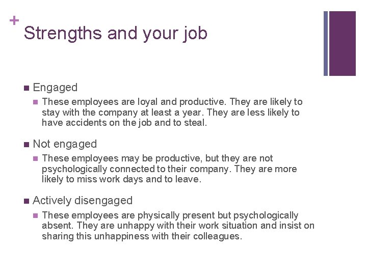 + Strengths and your job n Engaged n n Not engaged n n These