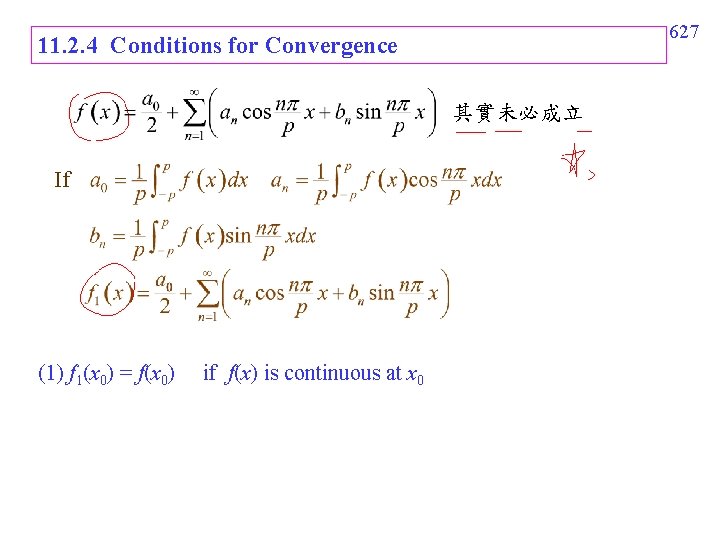 627 11. 2. 4 Conditions for Convergence 其實未必成立 If (1) f 1(x 0) = 627 11. 2. 4 Conditions for Convergence 其實未必成立 If (1) f 1(x 0) =