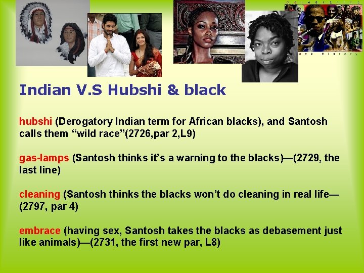 Indian V. S Hubshi & black hubshi (Derogatory Indian term for African blacks), and Indian V. S Hubshi & black hubshi (Derogatory Indian term for African blacks), and