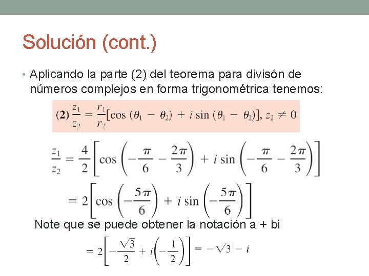 Solución (cont. ) • Aplicando la parte (2) del teorema para divisón de números